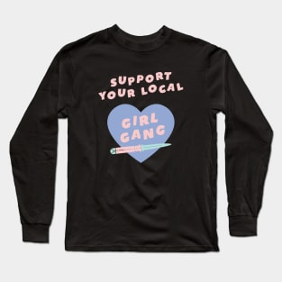 Girl Gang! Long Sleeve T-Shirt